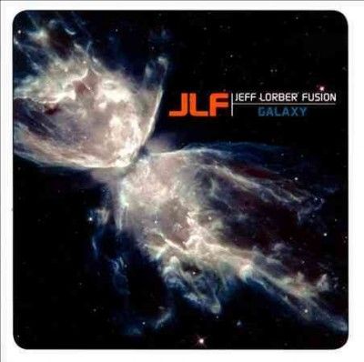 Jeff Fusion Lorber - Galaxy (CD)
