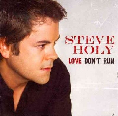 Steve Holy - Love Don't Run (CD)