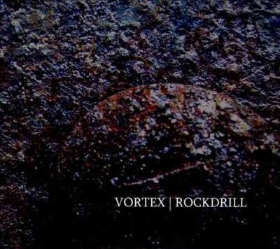 Vortex - Rockdrill (CD)