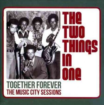 Two Things In One - Together Forever: Music City Sessions (CD)