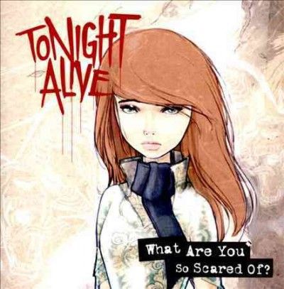 Tonight Alive - What Are You So Scared Of (CD)