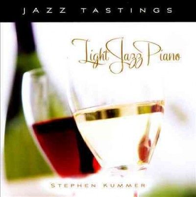 Stephen Kummer - Jazz Tastings: Light Jazz Piano (CD)