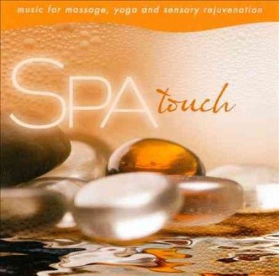 David Arkenstone - Spa Touch: Music For Massage Yoga And (CD)