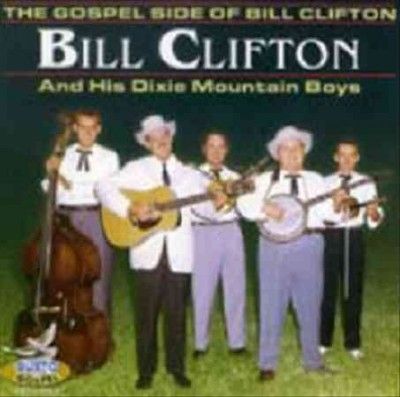 Bill &amp; His Clifton - Gospel Side Of Bill Clifton (CD)
