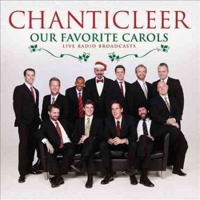 Chanticleer - Our Favorite Carols (CD)