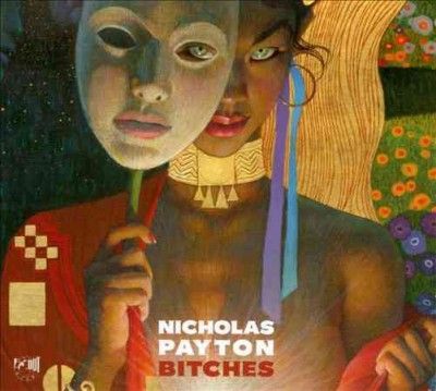 Nicholas Payton - Bitches (CD)