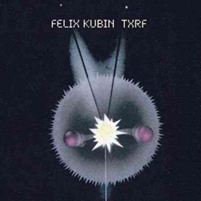 Felix Kubin - Txrf (CD)