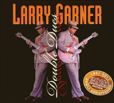 Larry Garner - Double Dues: 20th Anniversary Edition (CD)
