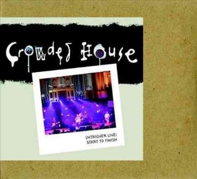 Crowded House - Intriguer Live Start To Finish 2010 (CD)