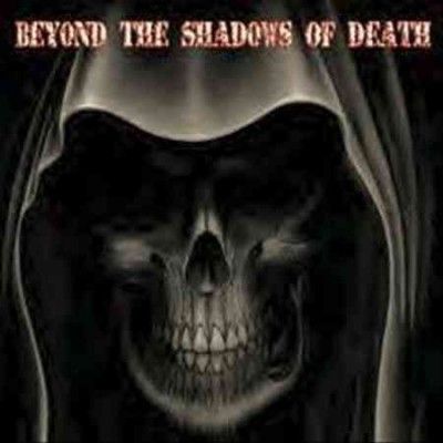 Beyond the Shadows of Death - (Import CD)
