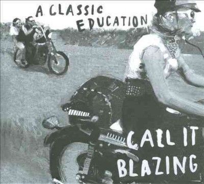 Classic Education - Call It Blazing (CD)