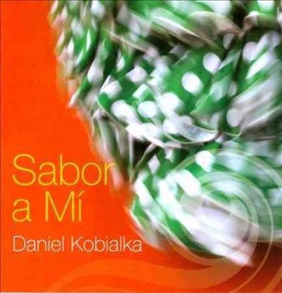 Daniel Kobialka - Sabor A Mi (CD)