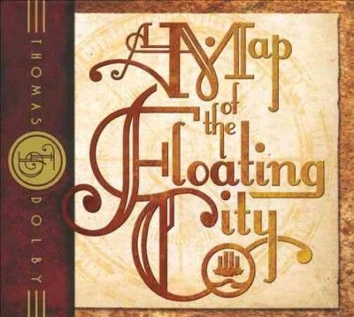 Thomas Dolby - Map Of The Floatin City (CD)
