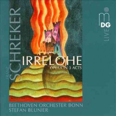 Schreker:Irrelohe Opera in 3 Acts - (Import CD)