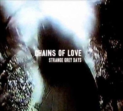 Chains Of Love - Strange Grey Days (CD)