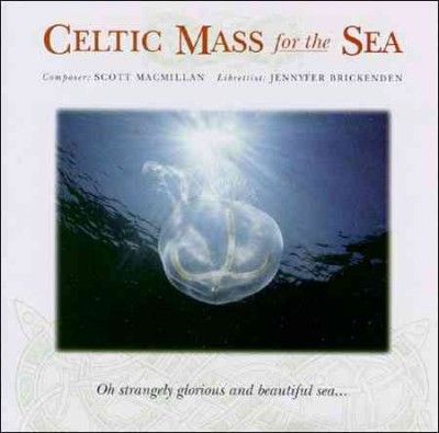 Scott Macmillan - Celtic Mass For The Sea (CD)