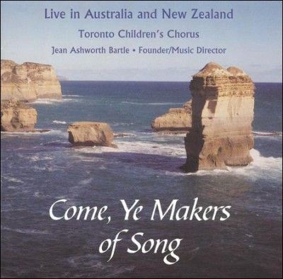 Toronto Children's - Come Ya Makers Of Songs - Live In (CD)