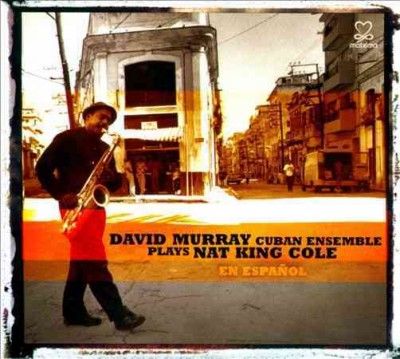 David Cuban Murray - David Murray Plays Nat King Cole En E (CD)