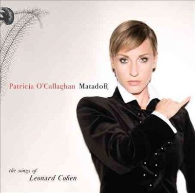 Patrici O'callaghan - Matador: Songs Of Leonard Cohen (CD)