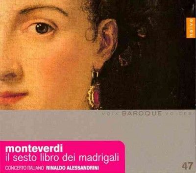 Concerto Italiano - Monteverdi: Il Sesto Libro Dei Madriga (CD)