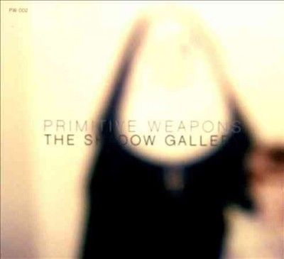 Primitive Weapons - Shadow Gallery (CD)