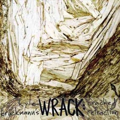 Kyle's Wr Bruckmann - Cracked Refraction (CD)
