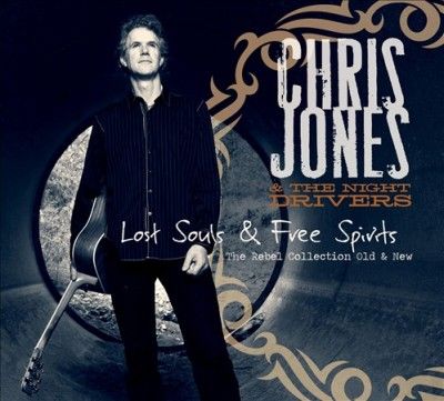 Chris Jones - Lost Souls &amp; Free Spirits: Rebel Colle (CD)