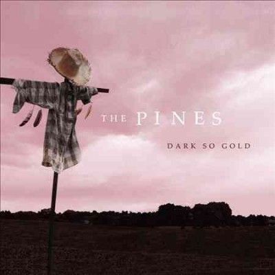 Pines - Dark So Gold (CD)