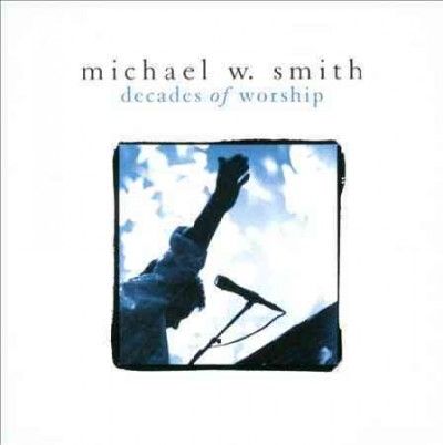 Michael W. Smith - Decades Of Worship (CD)
