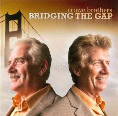 Crowe Brothers - Bridgin The Gap (CD)