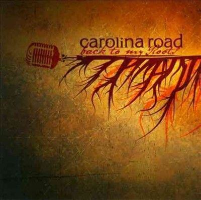 Carolina Road - Back To My Roots (CD)