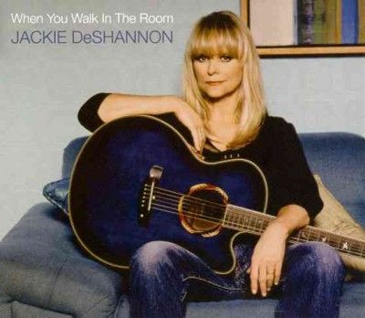 Jackie Deshannon - When You Walk In The Room (CD)
