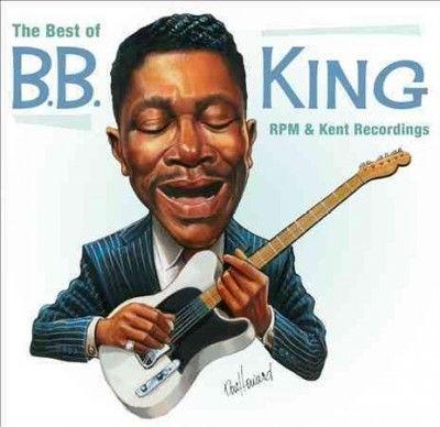 B. B. King - Best Of Bb King Rpm &amp; Kent Recordings (CD)