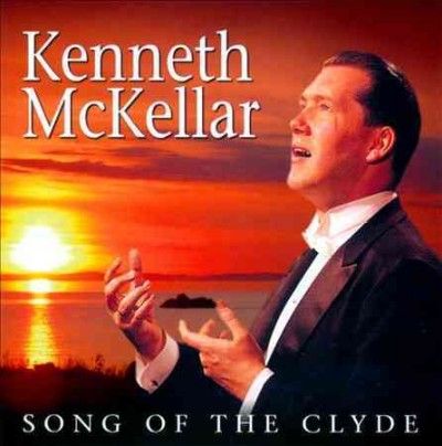 Kenneth Mckellar - Song Of The Clyde (CD)