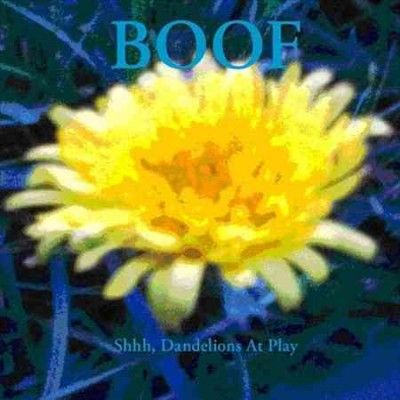 Boof - Shhh Dandelions At Play (CD)