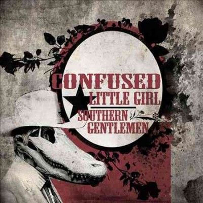 Confused Little Girl - Southern Gentlemen (CD)