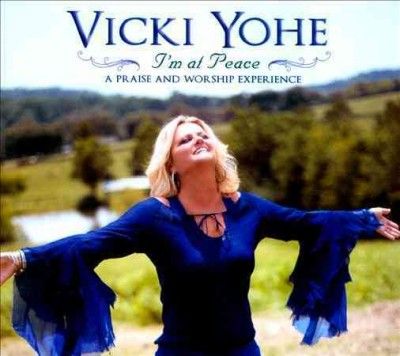 Vicki Yohe - I'm At Peace: Praise &amp; Worship Experie (CD)