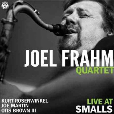 Joel Quartet Frahm - Live At Smalls (CD)
