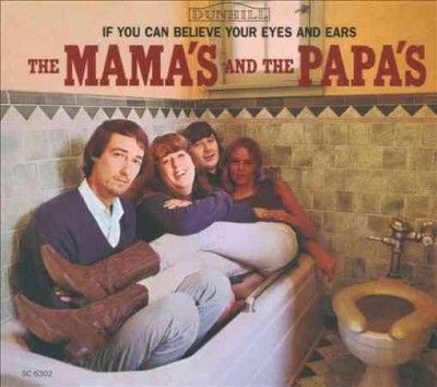 Mamas &amp; Papas - If You Can Believe Your Eyes &amp; Ears (CD)