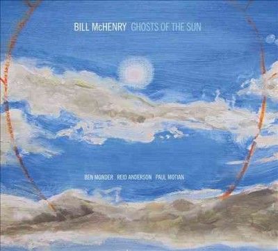 Bill Mchenry - Ghosts Of The Sun (CD)
