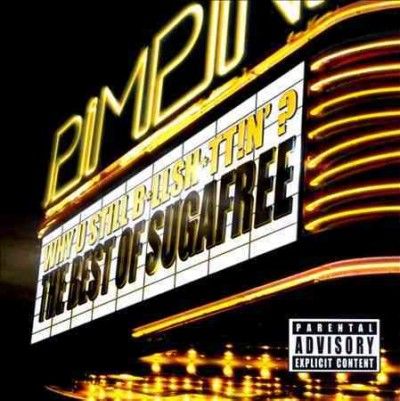 Suga Free - Why U Still Bullshittin: Best Of Suga (CD)