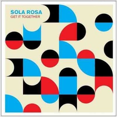 Sola Rosa - Get It Together (CD)