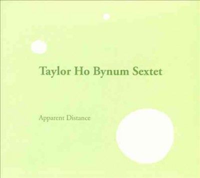Taylor Ho Bynum - Apparent Distance (CD)
