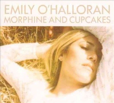 Emily O'halloran - Morphine And Cupcakes (CD)