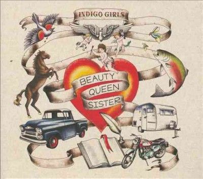 Indigo Girls - Beauty Queen Sister (CD)