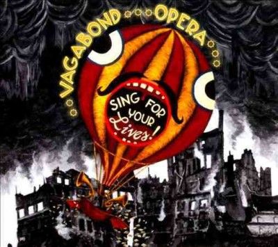 Vagabond Opera - Sing For Your Lives (CD)