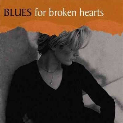 Blues for Broken Hearts - (Import CD)