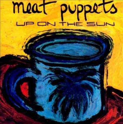 Meat Puppets - Up On The Sun (CD)