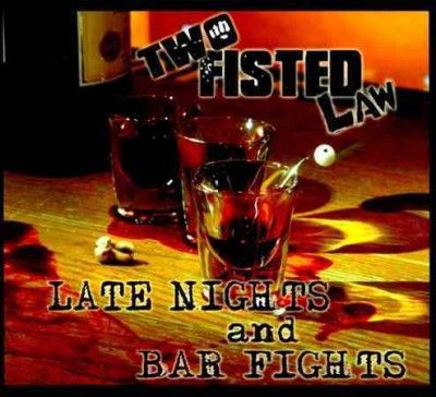 Two Fisted Law - Late Nights And Bar Fights (CD)