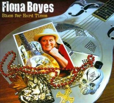 Fiona Boyes - Blues For Hard Times (CD)